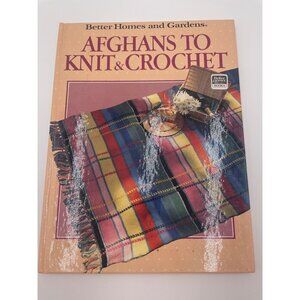 Better Homes & Gardens Afghans To Knit & Crochet Hardcover Pattern Book